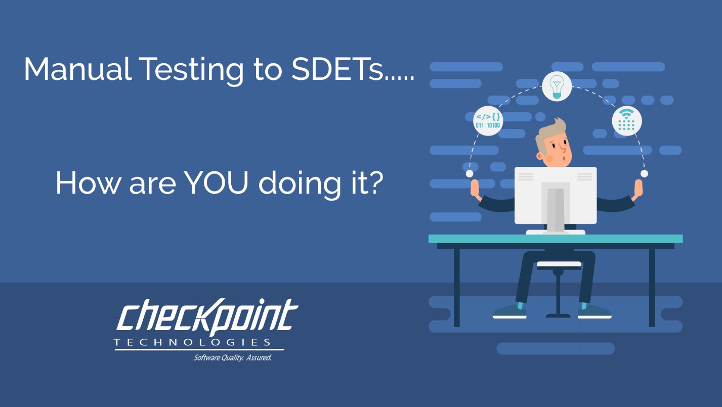 Manual Testing to SDETs ... How are you doing it?