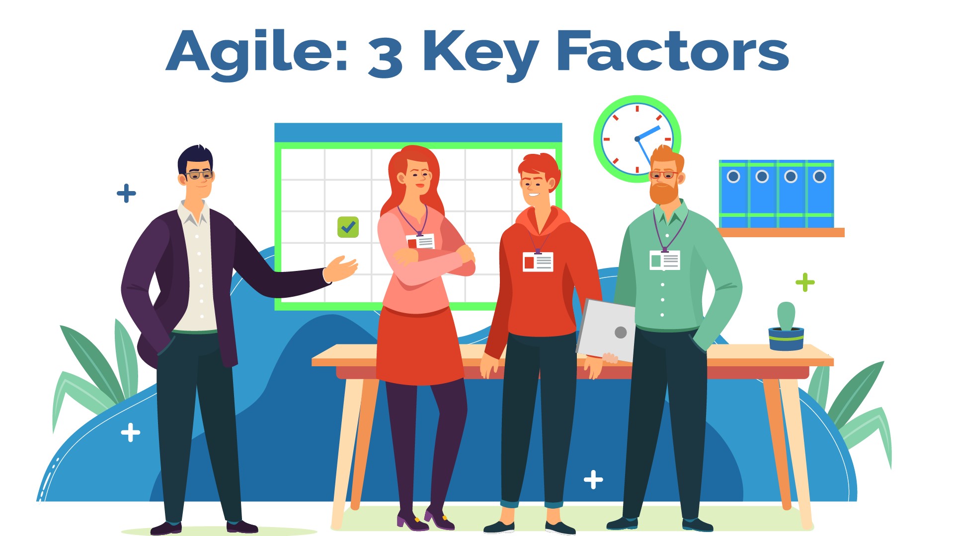 Agile: 3 Key Factors